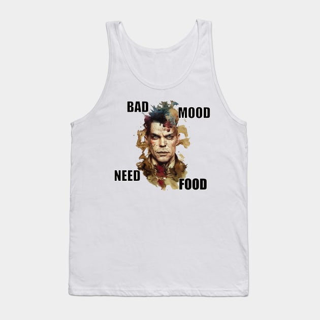 Bad mood need food. Tank Top by DEGryps